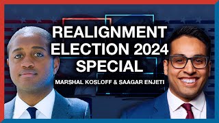 516  Saagar Enjeti amp Marshall Kosloff 2024 Election Special Episode  The Realignment Podcast [upl. by Kruger]