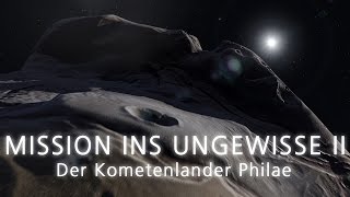 MISSION INS UNGEWISSE II – Der Kometenlander Philae [upl. by Esaertal]