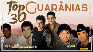 🆁🆂║TOP 30 GUARÂNIAS Só Sucessos  Grandes Duplas║ Álbum Completo 🆁🆂  Rebobinando Saudade© [upl. by Akciret]