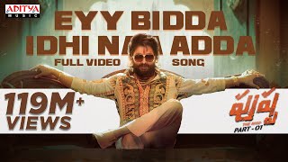 Eyy Bidda Idhi Naa Adda Full Video Song Pushpa Songs Telugu Allu Arjun Rashmika DSP Nakash Aziz [upl. by Nedearb310]