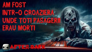 Am fost intro croaziera unde toti pasagerii erau morti  Povesti de Groaza  Horror Romania [upl. by Aenat]