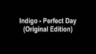 Indigo  Perfect Day Original Edition [upl. by Donna]