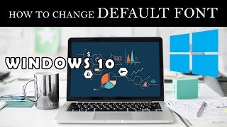 How to change the default windows 10 font easily  2019 [upl. by Baxter]