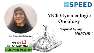 13th Rank AML MCh Gynaecology Oncology INISS Nov2023 Dr Smiriti Sabnani SPEED Topper [upl. by Ignacia]