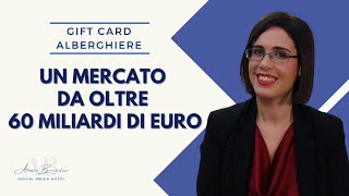 Gift Card alberghiere  Un mercato che vale ben 60 miliardi di Euro [upl. by Brownson182]