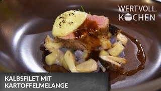 Kalbsfilet mit Kartoffelmelange  WERTVOLL KOCHEN [upl. by Reyam232]