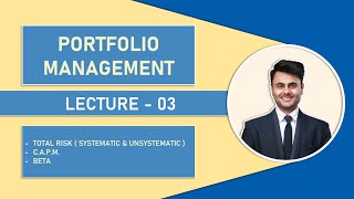 Portfolio Management LECTURE03 🔥 l Total Risk  Systematic amp Unsystematic l CAPM l Beta l CA FINAL [upl. by Bergren]