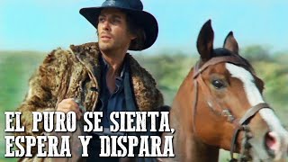 El Puro se sienta espera y dispara  MEJOR PELÍCULA DEL OESTE  Español  Vaqueros [upl. by Persons491]