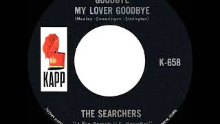 1965 HITS ARCHIVE Goodbye My Lover Goodbye  Searchers [upl. by Meeks]