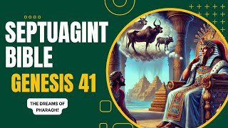 THE SEPTUAGINT BIBLE in ENGLISH  Genesis chapter 41  Audio amp Text [upl. by Annahsed]