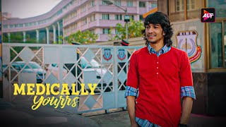 MEDICALLY YOURRS  Episode 10 Part 1   Jo Life Se Hatke… MBBS Pe Atke  Shantanu Maheshwari [upl. by Linson]