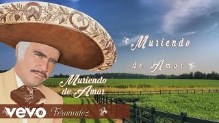 Vicente Fernández  Muriendo de Amor Cover Audio [upl. by Bower]