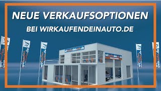 wirkaufendeinautode  Jetzt neu mit Verkaufsoptionen [upl. by Laurita907]