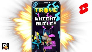 TROVE  Knight Build Guide in 10 seconds or less shorts [upl. by Saxena]