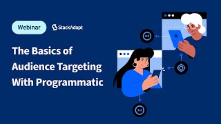 Audience Targeting Basics With Programmatic [upl. by Noiram]