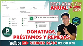 LIVE 🔥DECLARACION ANUAL EN ABRIL 2024🔥 Donativos Prestamos y Remesas🔥 [upl. by Eleumas353]