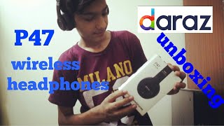 P47 Wireless headphone unboxing  review darazpk [upl. by Orrin238]