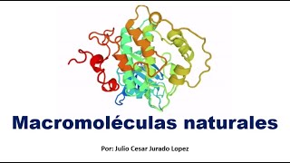 Macromoléculas naturales [upl. by Eilerua]