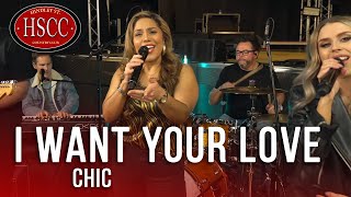 I Want Your Love CHIC Song Cover by The HSCC  feat Kat Jade amp Belinda Martinez [upl. by Karlis]