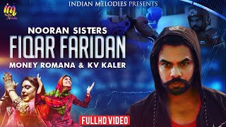 Fiqar Faridan Official Video  Nooran Sisters  Jyoti Nooran  Latest Punjabi Songs 2021 [upl. by Moersch]