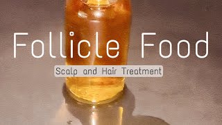 FOLLICLE FOOD Pre poo hair and scalp treatment [upl. by Rucker]