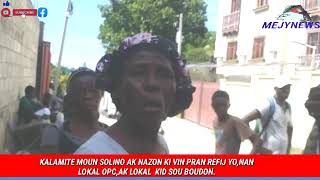 🤭😭 Kalamite moun Solino ak Nazon ki vin pran souf nan lokal OPC ak Kid sou Nazon [upl. by Dranal]