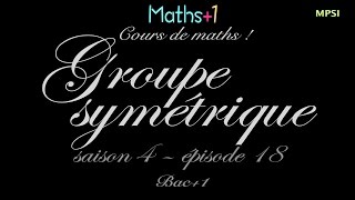 18 Groupe symétrique Bac1 [upl. by Ethban]