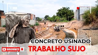 ALGUEM TEM QUE FAZER O TRABALHO SUJO CONCRETO USINADO [upl. by Dietrich]