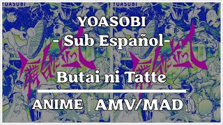 Butai ni Tatte by YOASOBI  Sub Español 『AMVMAD』 [upl. by Idnir]