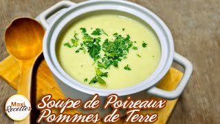 Soupe de Poireaux Pommes de Terre Recette Facile et Rapide [upl. by Steffane]