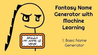 Fantasy Name Generator with Machine Learning  1 Basic Name Generator [upl. by Eniamerej]