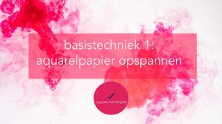 basistechniek 1 aquarelpapier opspannen [upl. by Karolyn668]