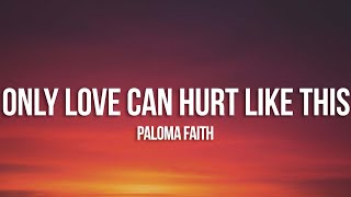 Paloma Faith  Only Love Can Hurt Like This Lyrics Slowed down [upl. by Danforth694]