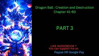 Dragon Ball  Creation and Destruction Chapter 4160 [upl. by Ydnik]