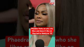 Phaedra Parks on who she likes and doesn’t like on Married to Medicine [upl. by Hannaj]