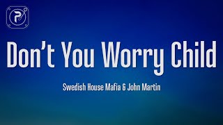 Swedish House Mafia ft John Martin  Dont You Worry Child [upl. by Liw]