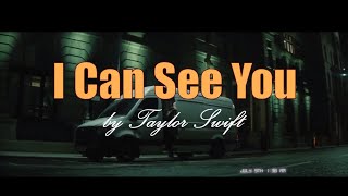 I Can See You by Taylor Swift I Lyrics I Melody Moods Lyrics HD [upl. by Sewel]