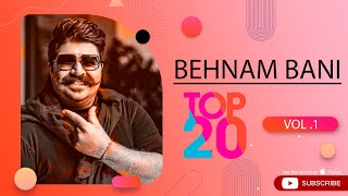 Behnam Bani  Top 20 Songs Vol1  بیست تا از بهترین آهنگ های بهنام بانی [upl. by Atsyrhc318]