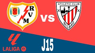 Rayo Vallecano vs Athletic Bilbao en vivo La Liga Jornada 15 [upl. by Margherita]