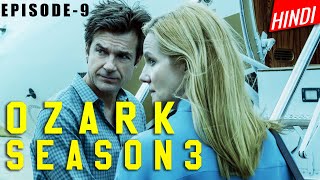 OZARK Season 3 Episode 9 Detailed Explained in Hindi  Episode 9   Hindi [upl. by Ddal]