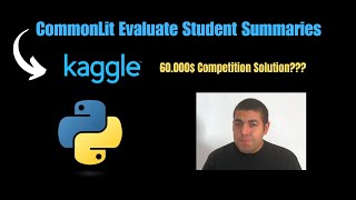 Kaggle Competition Walkthrough NLP  CommonLit Evaluate Student Summaries [upl. by Ailemaj]