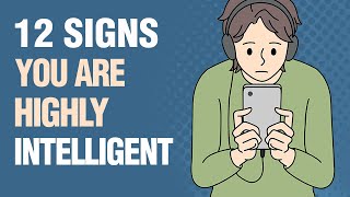 12 Signs You’re Way More Intelligent Than You Realize [upl. by Lozano]