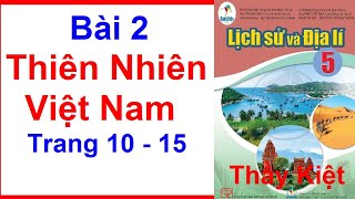 Lịch Sử Và Địa Lí Lớp 5 Bài 2  Thiên Nhiên Việt Nam  Trang 10  15  Cánh Diều [upl. by Nitsirc]