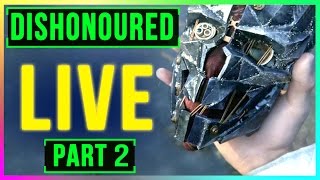 Dishonored Let’s Play LIVE Get Ready for Dishonored 2 Release Part 2 Stealth Kills GAMEPLAY [upl. by Aloivaf]