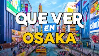 🧳️ TOP 10 Que Ver en Osaka ✈️ Guía Turística Que Hacer en Osaka [upl. by Ahsirpac]