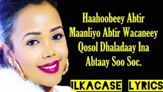 Halimo Gobaad Ft Digriyoow Hees Shidan Haahoobeey Lyrics 2018 [upl. by Irving]