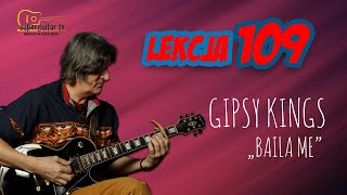 Lekcja 109 Gipsy Kings „Baila Me” guitar lesson cover tutorial [upl. by Eelsha]