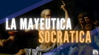 ¿ QUE ES LA MAYÉUTICA SOCRÁTICA [upl. by Najram]