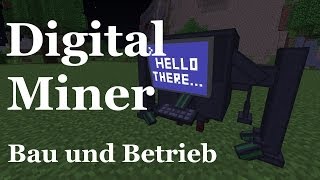 Digital Miner von Mekanism  Tutorial 01  Aufbau und Betrieb [upl. by Unhsiv]