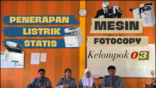 PRESENTASI FISIKA  KELOMPOK 3 PENERAPAN LISTRIK STATIS PADA MESIN FOTOCOPY [upl. by Thaine]